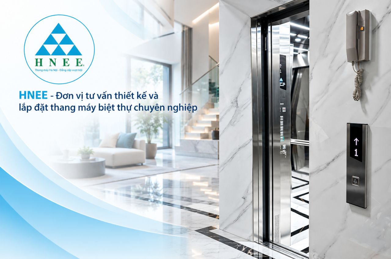HNEE - Đơn vị tư vấn thiết kế và lắp đặt thang máy biệt thự chuyên nghiệp