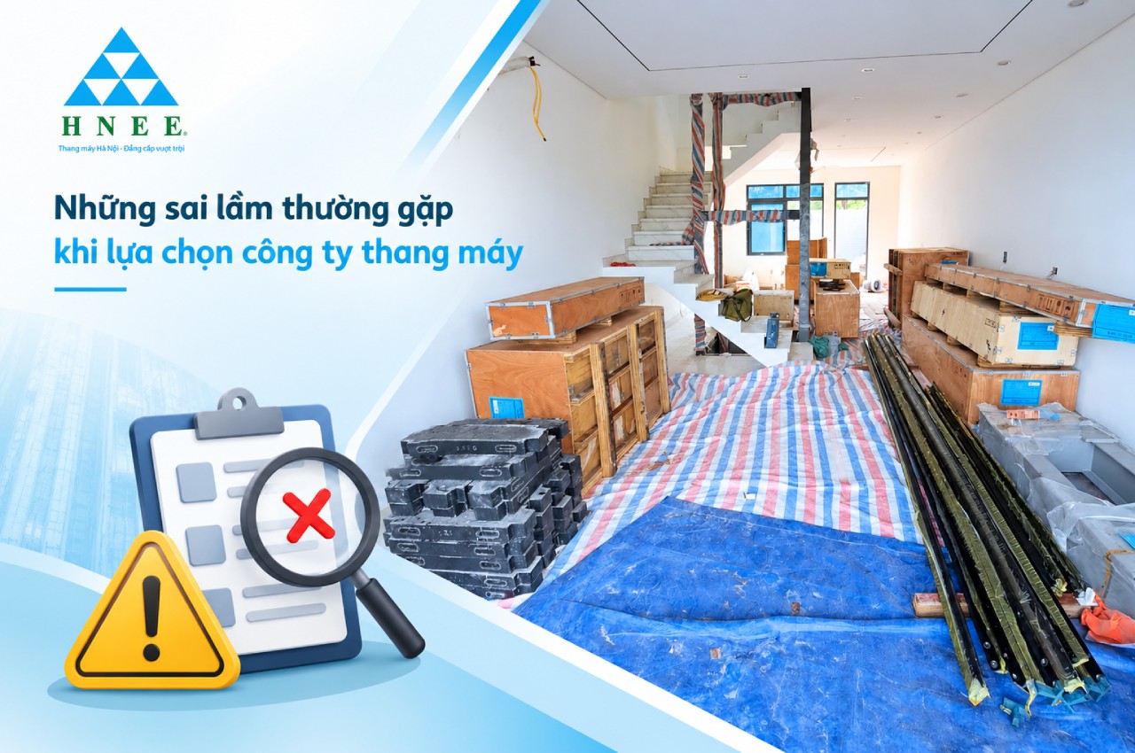 Những sai lầm thường gặp khi lựa chọn công ty thang máy