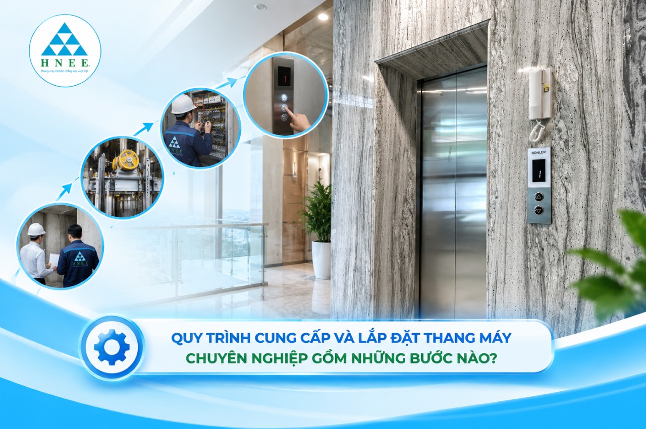 Quy trình cung cấp và lắp đặt thang máy chuyên nghiệp gồm những bước nào
