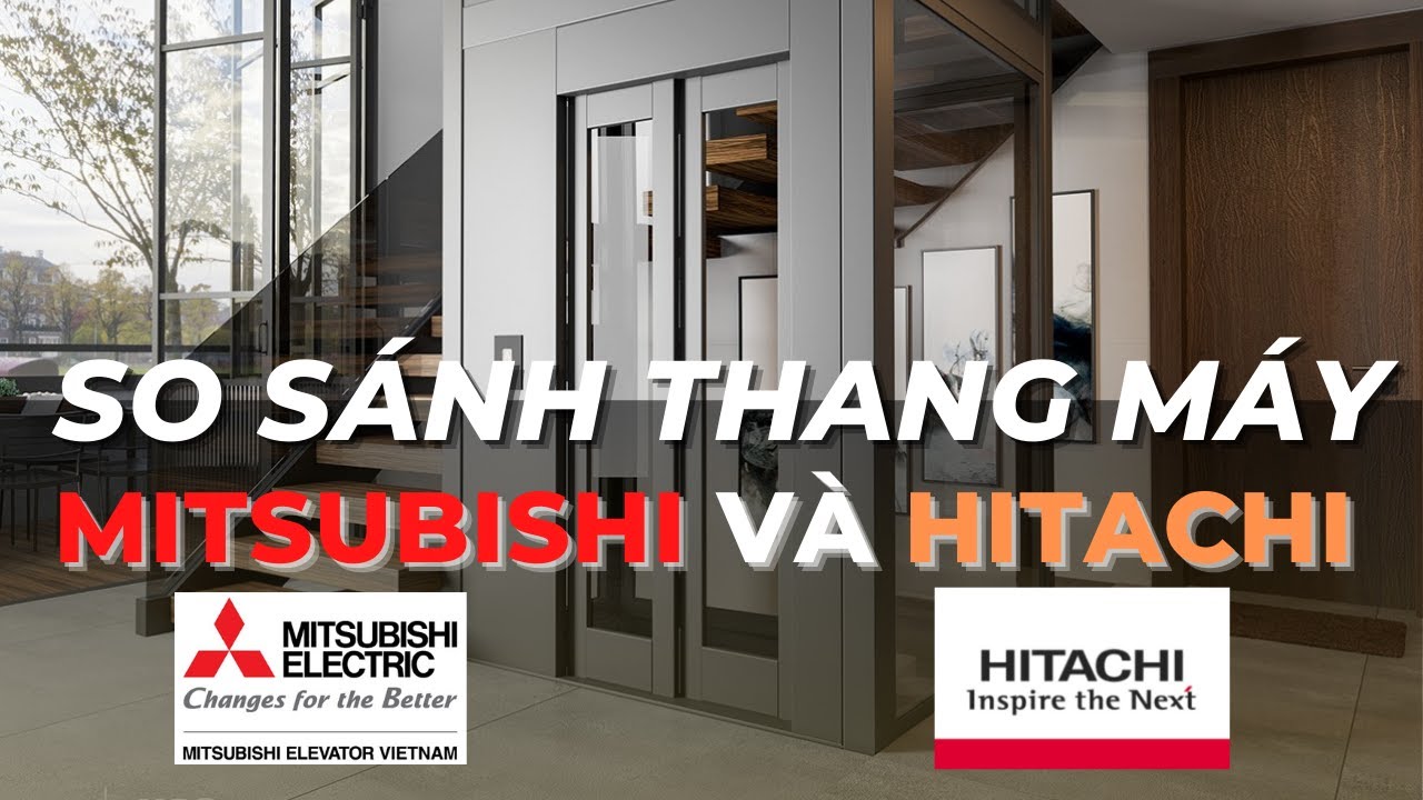 So sánh Hitachi và Mitsubishi chi tiết