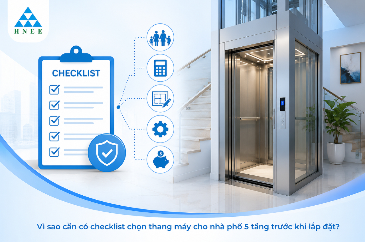 Vì sao cần có checklist chọn thang máy cho nhà phố 5 tầng trước khi lắp đặt