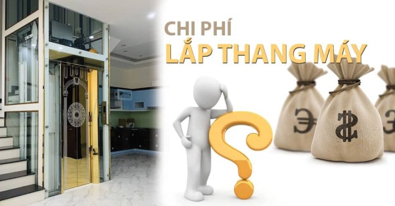 Chi phí lắp đặt thang máy gồm những gì? Bóc tách từng hạng mục tránh phát sinh